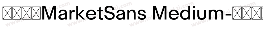 字体名称MarketSans Medium字体转换